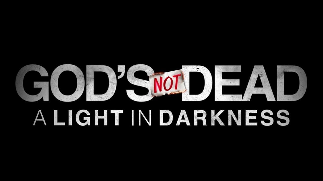 God's Not Dead: A Light in Darkness 2