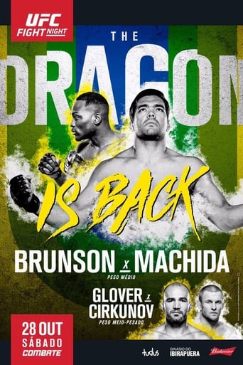 UFC Fight Night: Brunson vs. Machida (also known as UFC Fight Night 119) is a mixed martial arts event produced by the Ultimate Fighting Championship held on October 28, 2017 at Ginásio do Ibirapuera in São Paulo, Brazil.