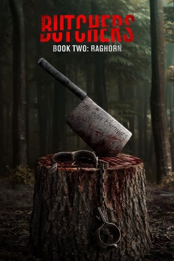 Book one followed a family of sadistic butchers, living in the backcountry, who see anyone that crosses their path as dead meat. In “Butchers Book Two: Raghorn,” the story continues when an accident leaves the captors in the hands of brutal cannibals who plan to hack them up for meat.